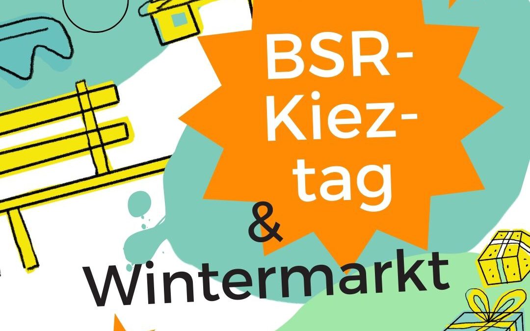 BSR-Kieztag & Kreativer Wintermarkt in Tempelhof